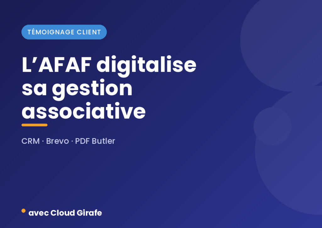 L’AFAF digitalise sa gestion associative avec un CRM, Brevo et PDF Butler — Cloud Girafe