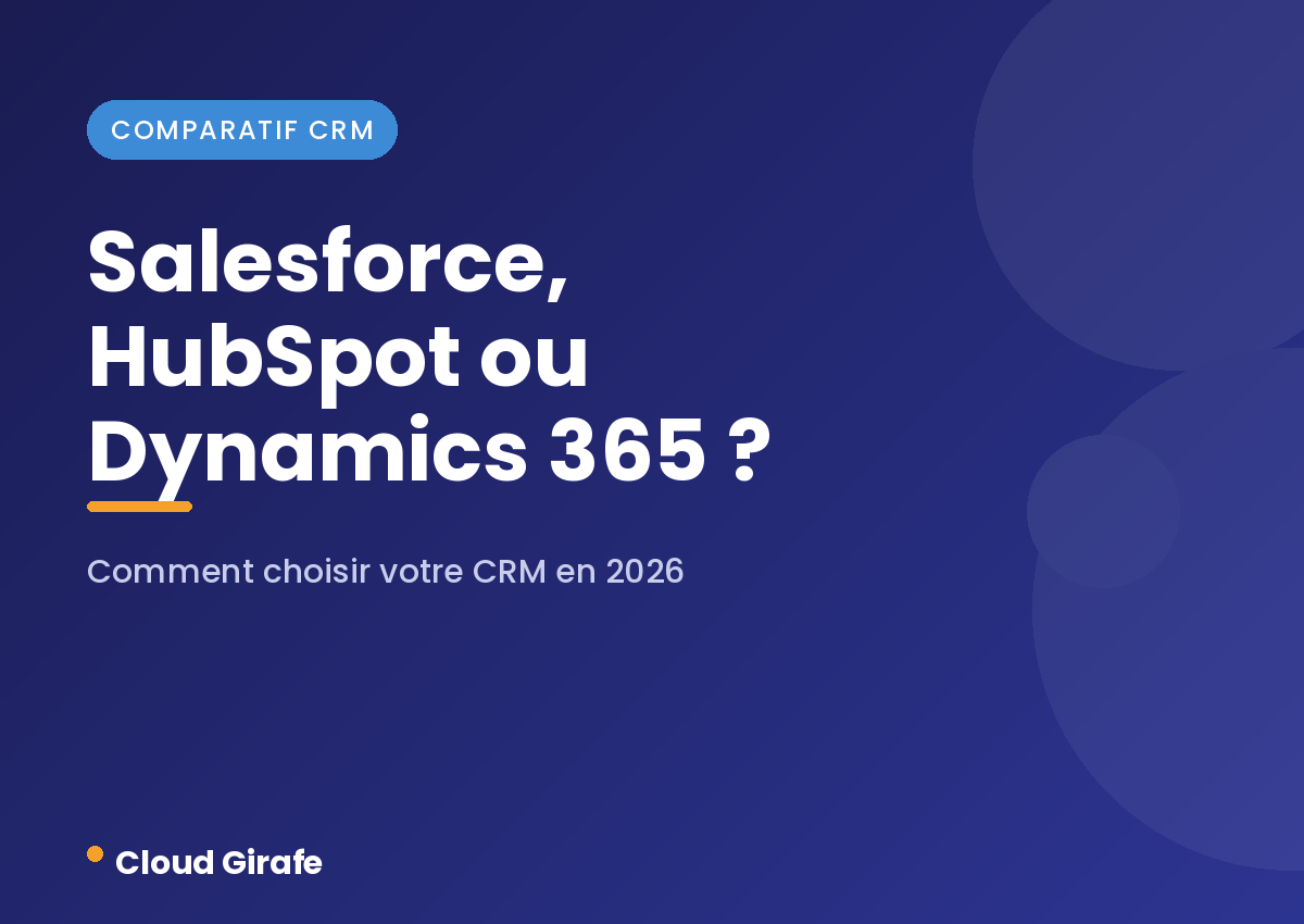 You are currently viewing Salesforce, HubSpot ou Dynamics 365 : comment choisir votre CRM en 2026
