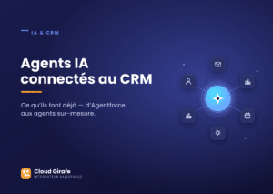 Lire la suite à propos de l’article Agents IA connectés au CRM : ce qu’ils font déjà (Agentforce et au-delà)
