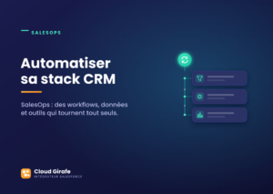Lire la suite à propos de l’article SalesOps : comment automatiser sa stack CRM